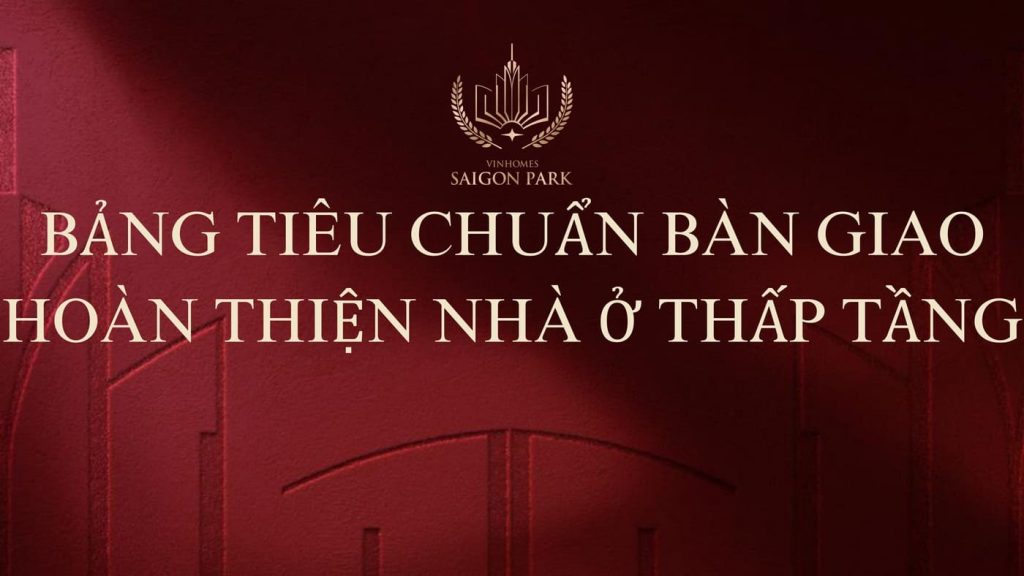 tiêu chuẩn bàn giao vinhomes saigon park